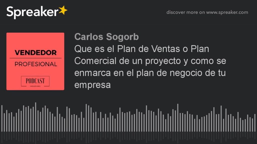 Que es el Plan de Ventas o Plan Comercial de un proyecto y como se